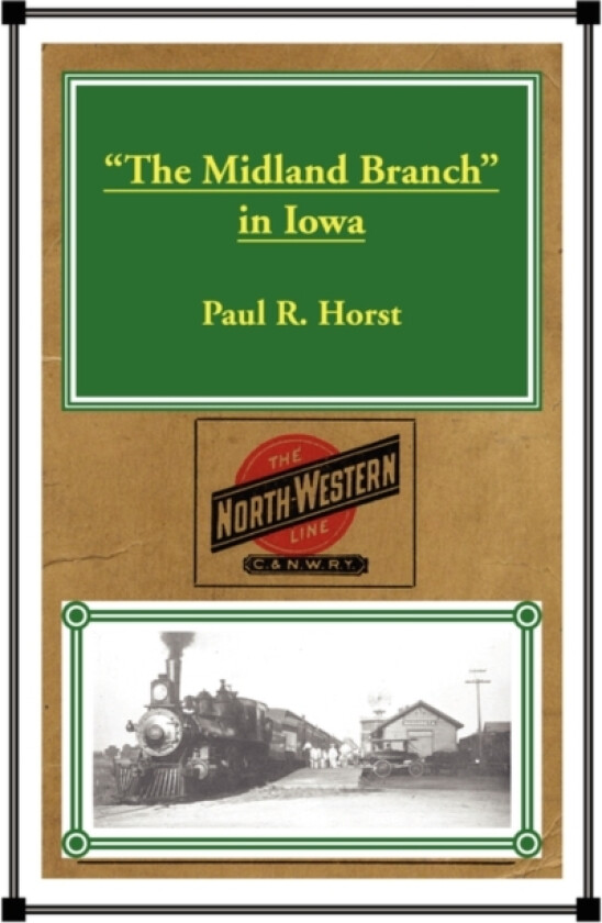 "The Midland Branch" in Iowa av Paul R Horst (Paperback)