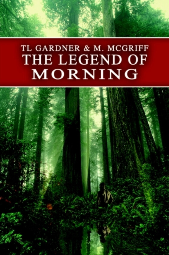The Legend of Morning av M McGriff (Paperback)