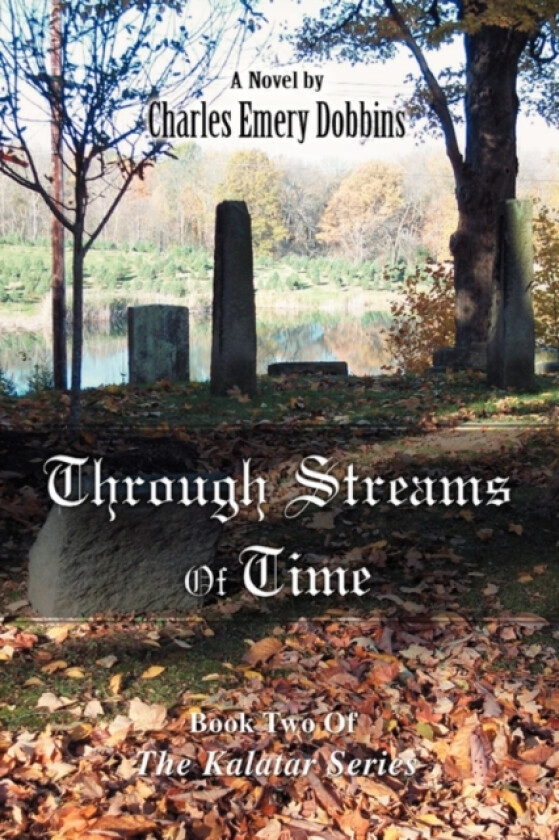 Through Streams Of Time av Charles Emery Dobbins (Paperback)