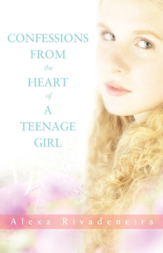 Confessions from the Heart of a Teenage Girl av Alexa Rivadeneira (Paperback)