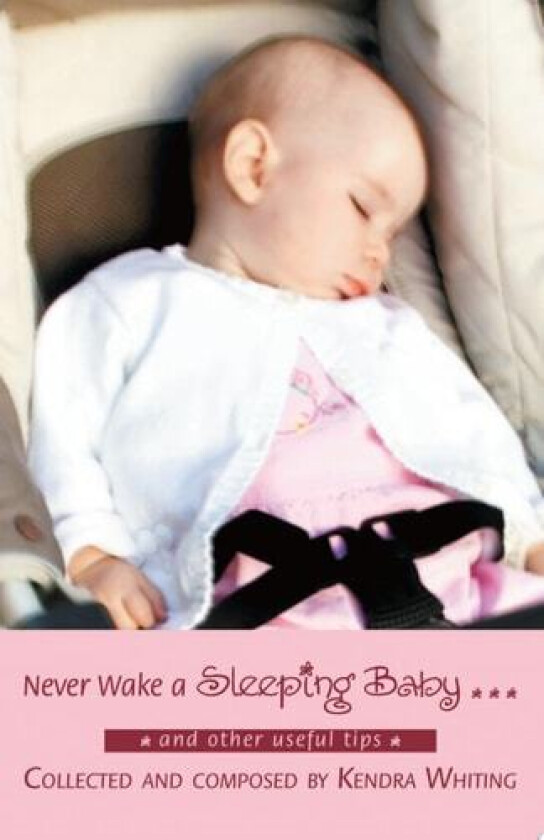 Never Wake a Sleeping Baby ... av Kendra Lynn Whiting (Paperback)