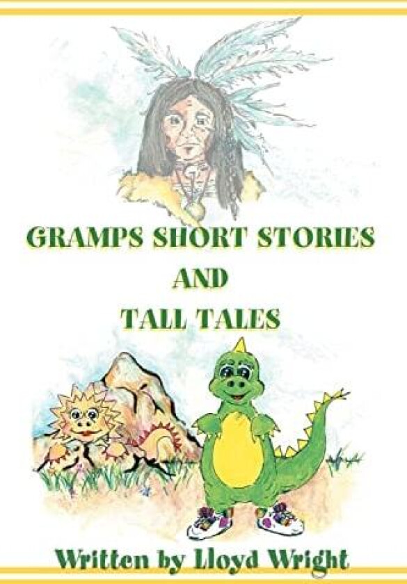 Gramps Short Stories and Tall Tales av Lloyd Wright (Paperback)