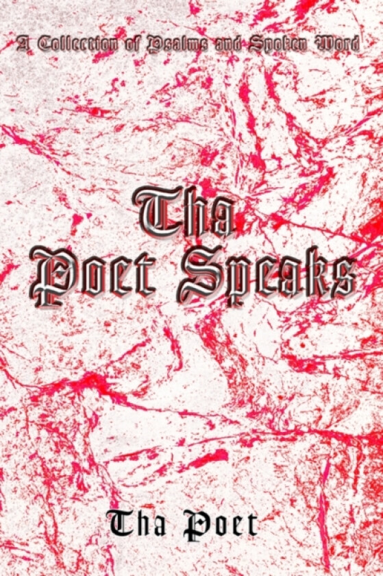 Tha Poet Speaks av Tha Poet (Paperback)