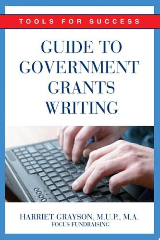 Guide to Government Grants Writing av Harriet Grayson Mup (Paperback)