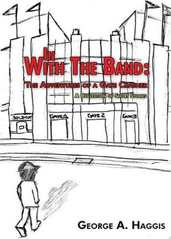 In with the Band av George A Haggis (Paperback)