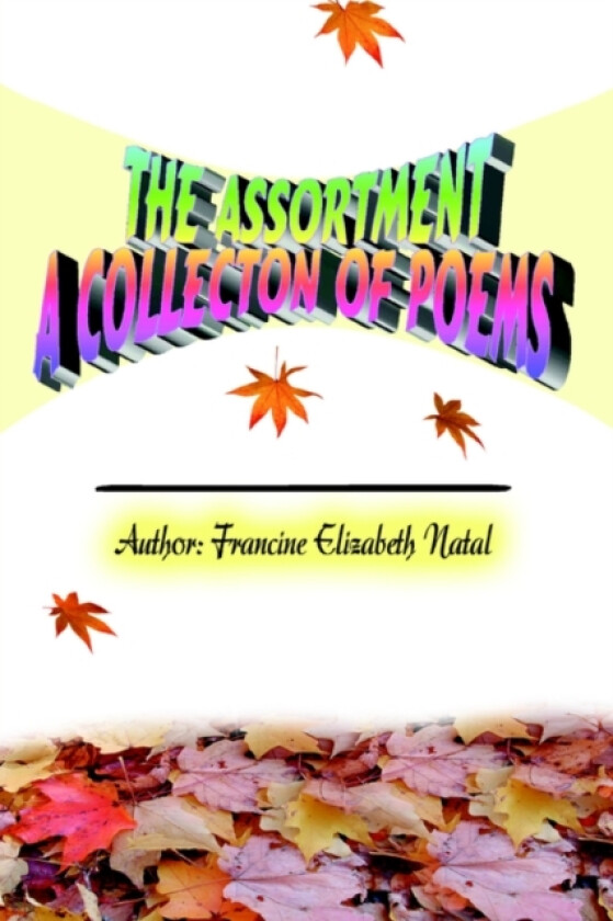 The Assortment av Francine Elizabeth Natal (Paperback)