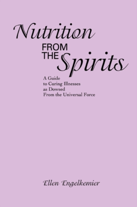 Nutrition from the Spirits av Ellen Engelkemier (Paperback)
