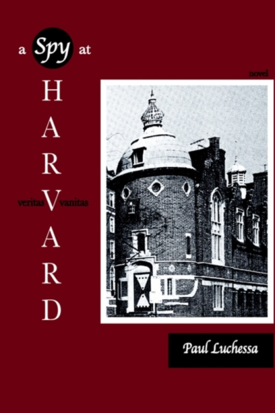 A Spy at Harvard av Paul Luchessa (Paperback)