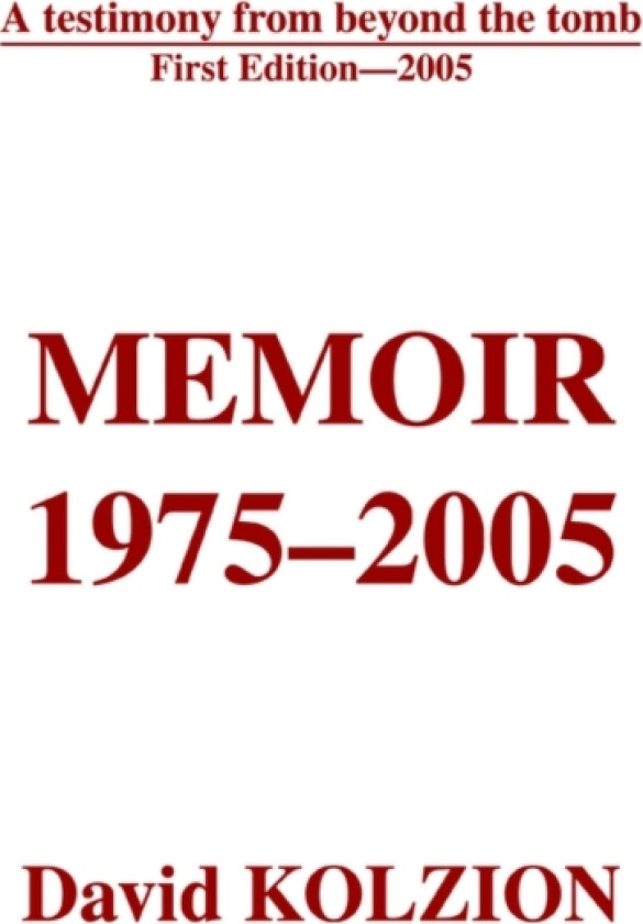 Memoir 1975-2005 av David Kolzion (Paperback)