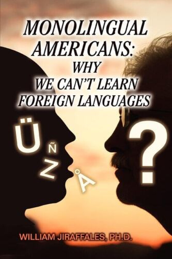 Monolingual Americans av William Jiraffales (Paperback)
