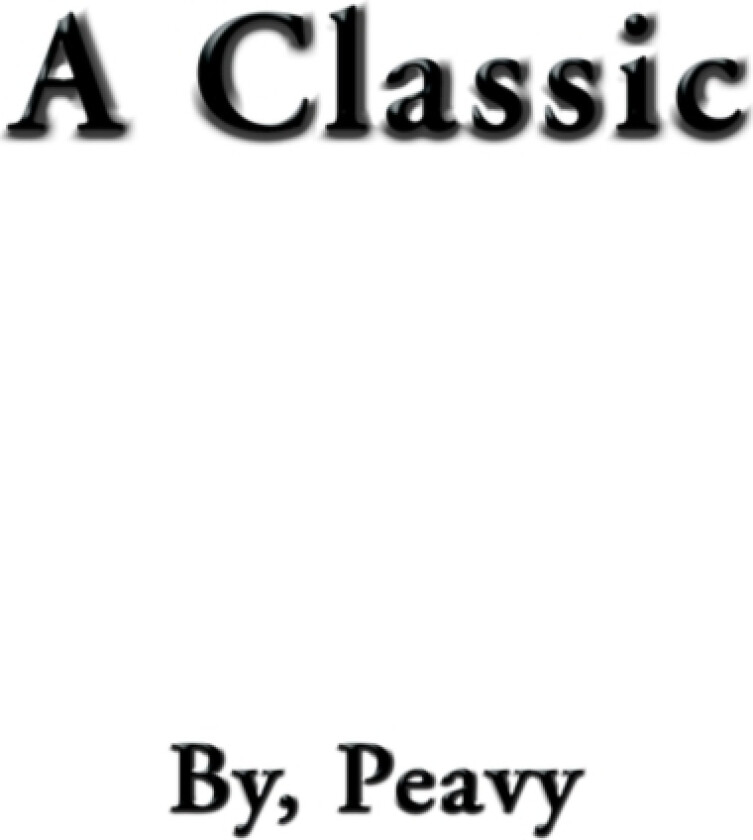 A Classic av Peavy (Paperback)