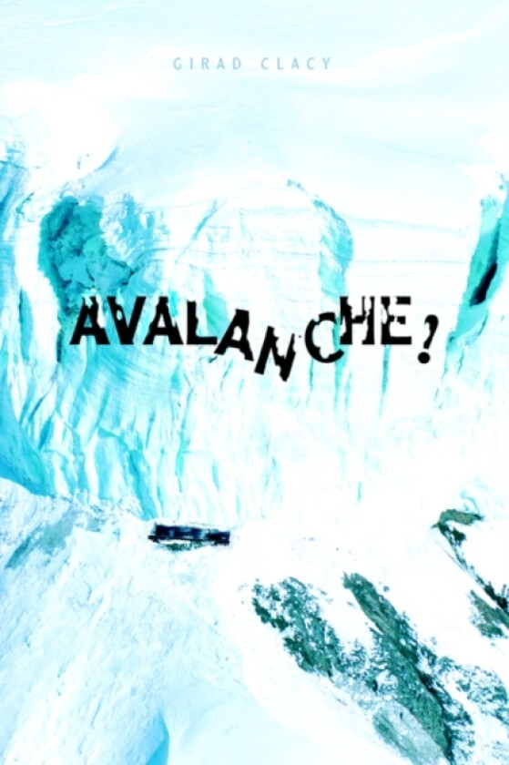 Avalanche! av Girad Clacy (Paperback)