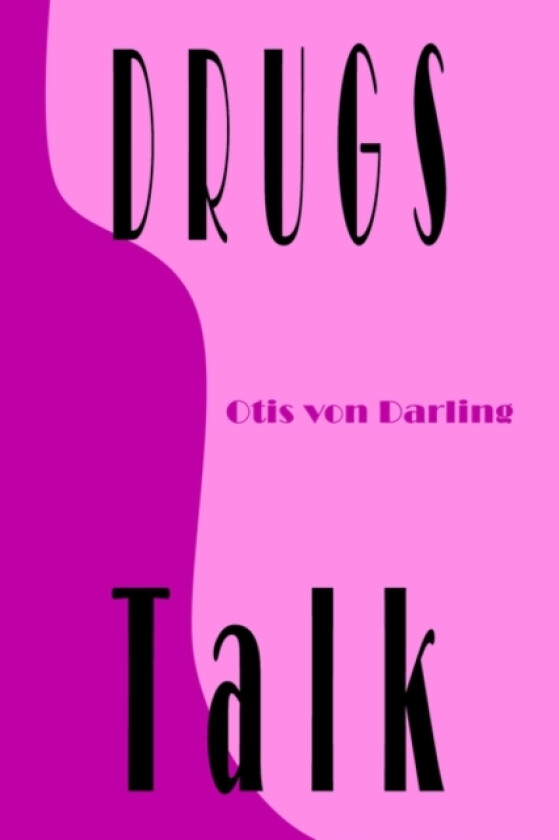 Drugs Talk av Otis Von Darling (Paperback)