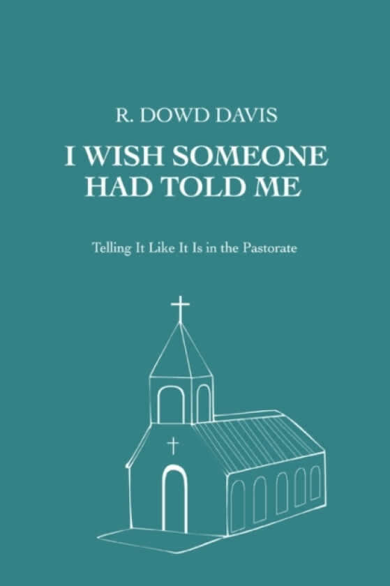 I Wish Someone Had Told Me av R Dowd Davis (Paperback)
