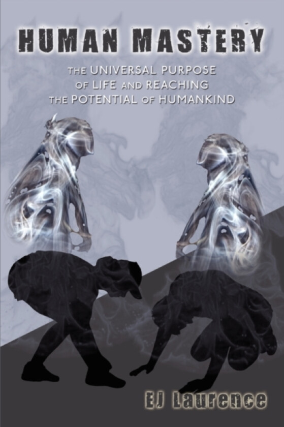 Human Mastery av Ej Laurence (Hardcover)