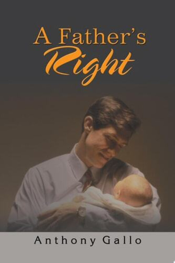 A Father's Right av Anthony Gallo (Paperback)