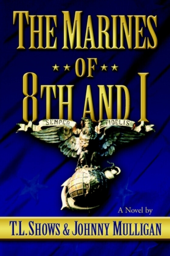 The Marines of 8th and I av Tl Shows (Paperback)