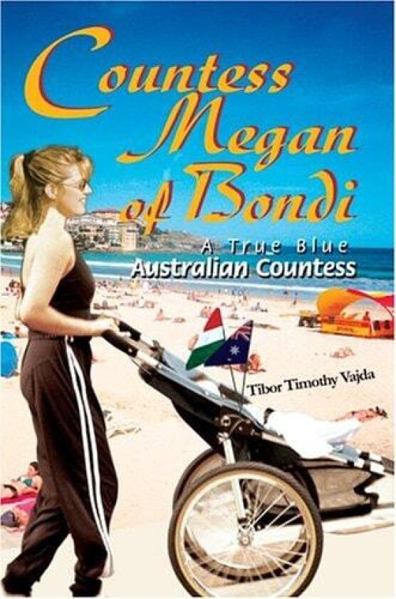 Countess Megan of Bondi av Tibor Timothy Vajda (Paperback)