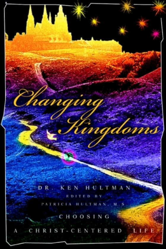 Changing Kingdoms av Ken Hultman (Paperback)