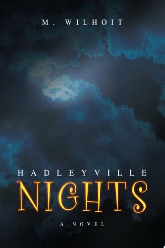 Hadleyville Nights av M Wilhoit (Paperback)