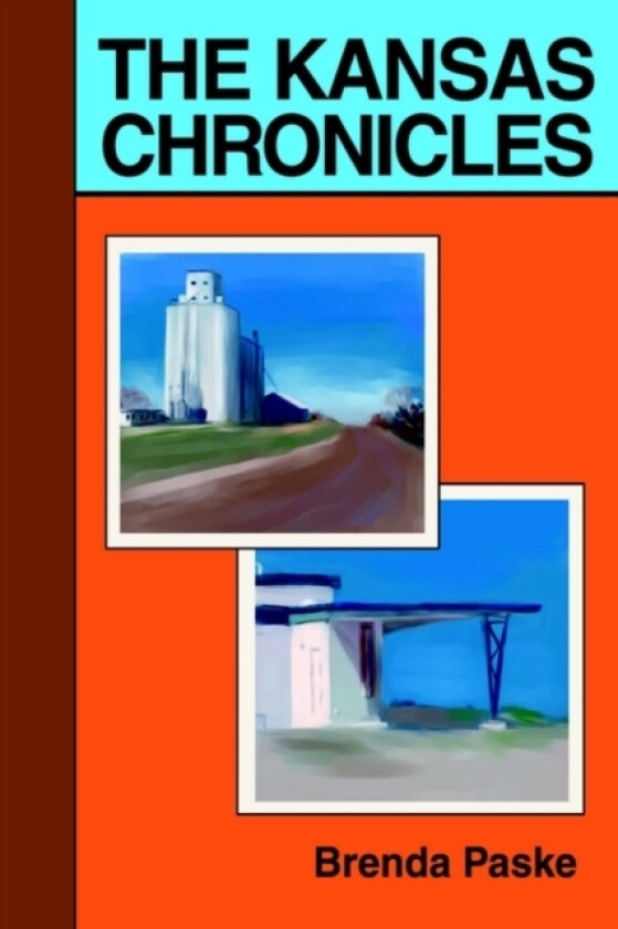The Kansas Chronicles av Brenda A Paske (Paperback)