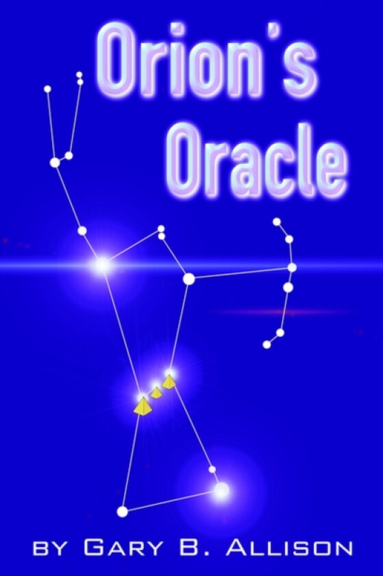 Orion's Oracle av Gary B Allison (Paperback)