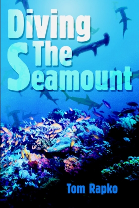 Diving The Seamount av Tom Rapko (Paperback)