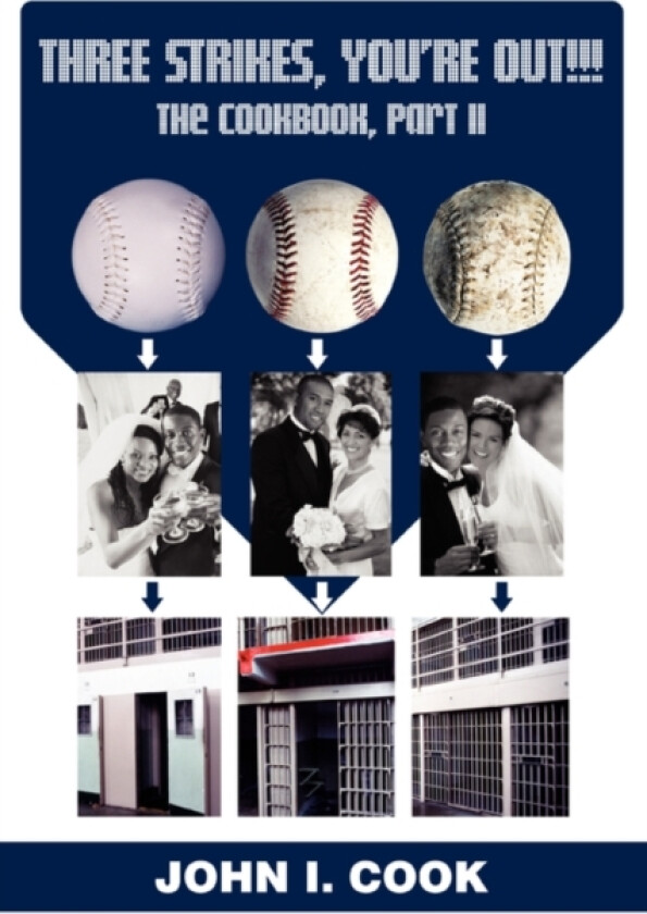Three Strikes, You're Out!!! av John I Cook (Paperback)
