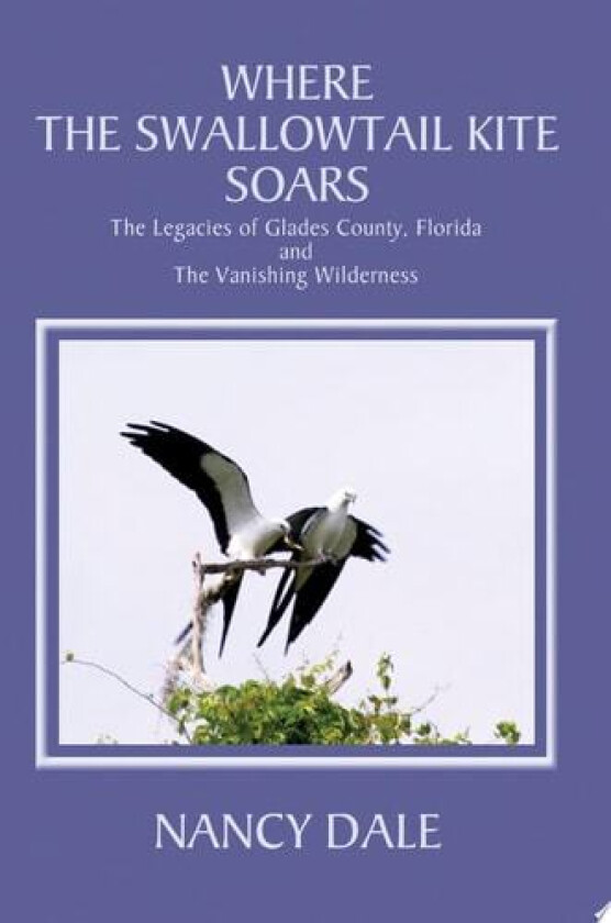 Where the Swallowtail Kite Soars av Nancy Dale (Paperback)