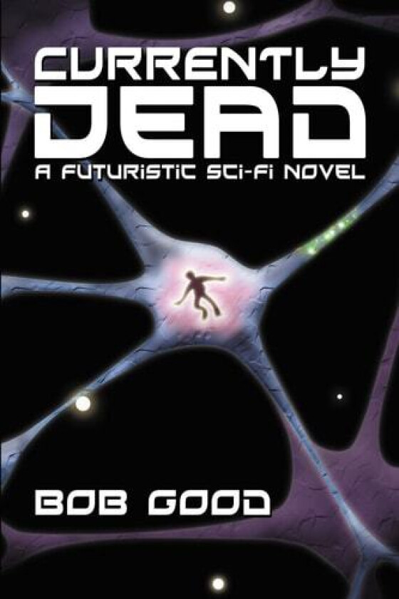 Currently Dead av Bob Good (Paperback)