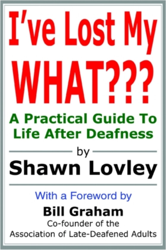 I've Lost My WHAT av Shawn Lovley (Paperback)