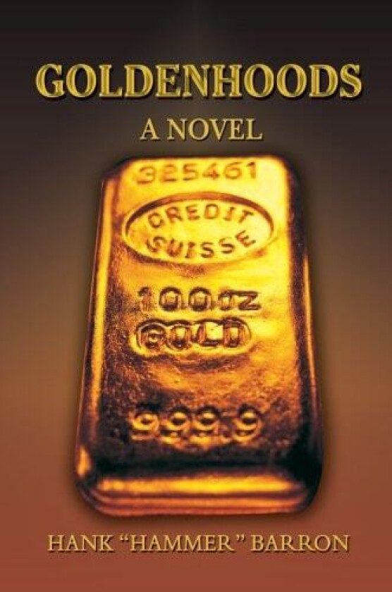 Goldenhoods av Hank Hammer Barron (Paperback)