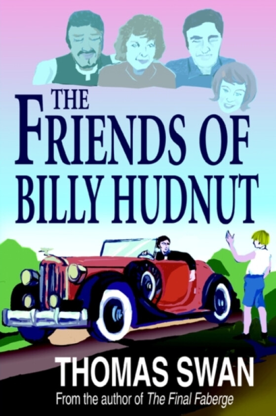 The Friends of Billy Hudnut av Thomas Swan (Paperback)