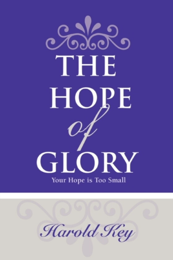 The Hope of Glory av Harold Key (Paperback)