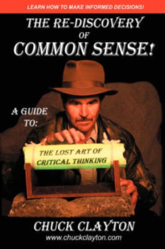 The Re-Discovery of Common Sense av Charles W Clayton (Paperback)