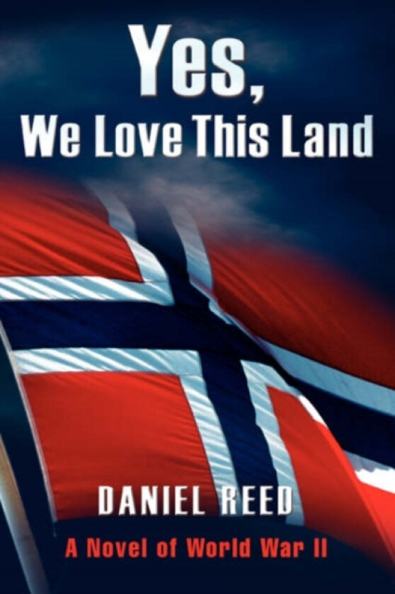 Yes, We Love This Land av Daniel Reed (Paperback)