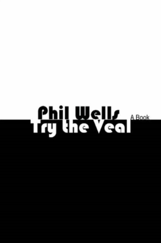 Try the Veal av Phil Wells (Paperback)
