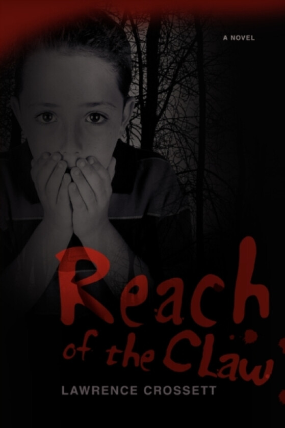 Reach of the Claw av Lawrence Crossett (Paperback)