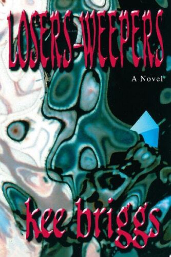 Losers-Weepers av Kee Briggs (Paperback)