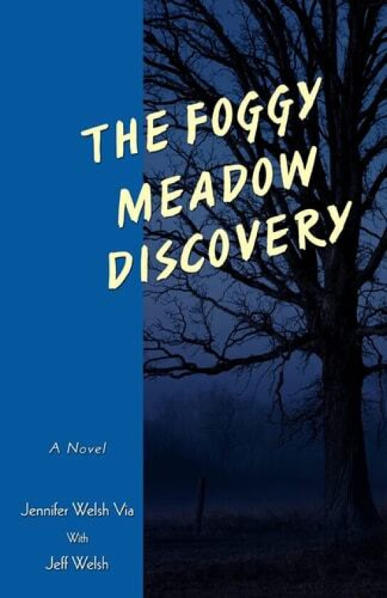 The Foggy Meadow Discovery av Jennifer Welsh Via (Paperback)
