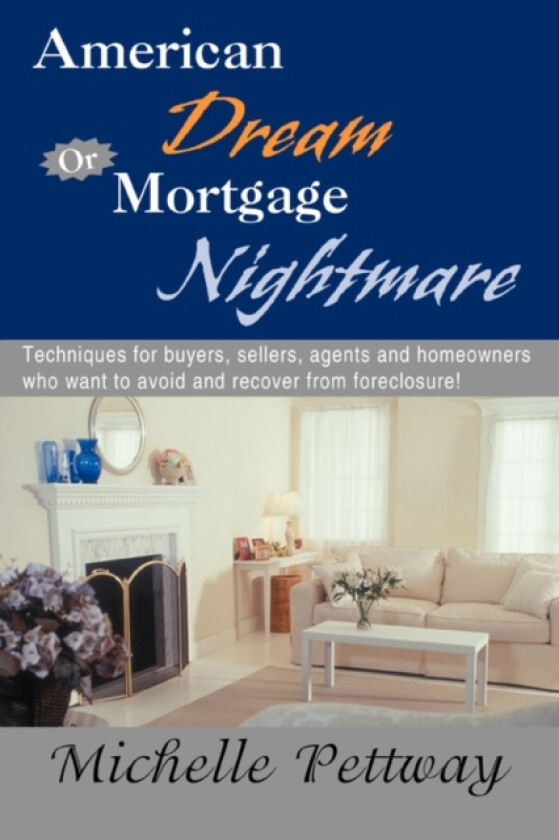 American Dream or Mortgage Nightmare av Michelle Pettway (Paperback)