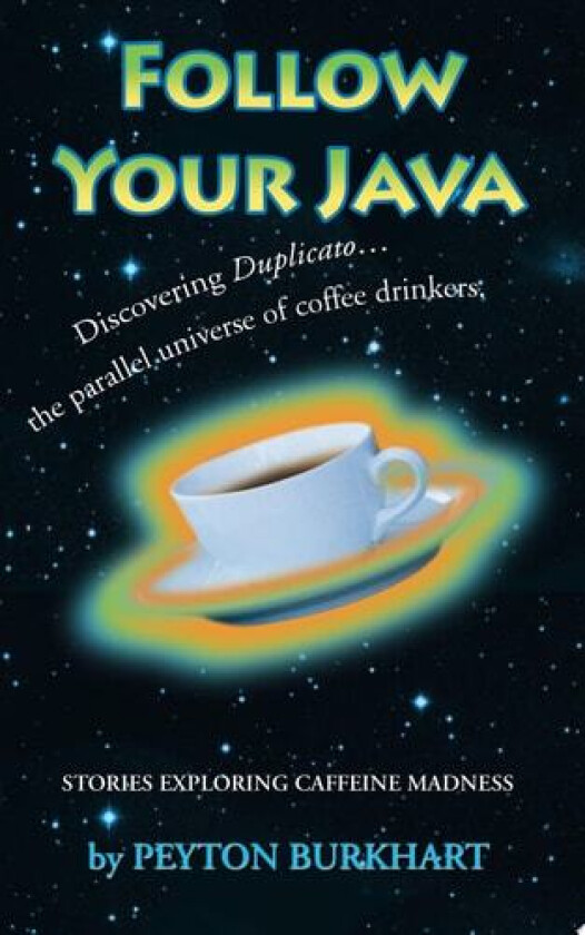 Follow Your Java av Peyton Burkhart (Paperback)