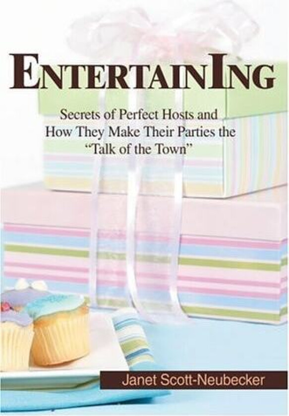 Entertaining: Secrets of Perfect Hosts and How They Make Their Parties the "Talk of the Town" av Janet Neubecker (Paperback)