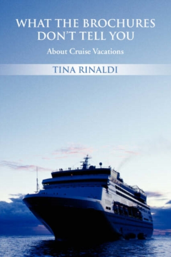 What The Brochures Don't Tell You av Tina Rinaldi (Paperback)