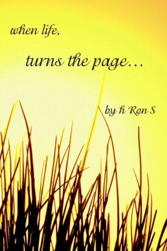 When Life, Turns the Page... av Ron S H Ron S, H Ron S (Paperback)