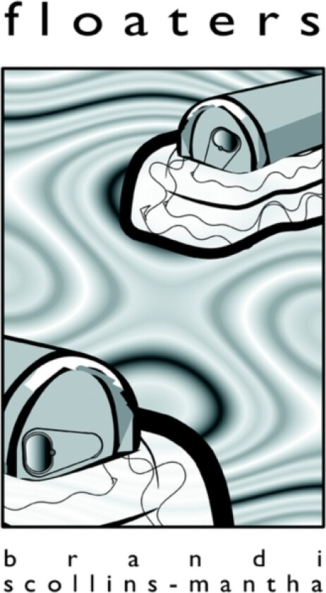 Floaters av Brandi Scollins-Mantha (Paperback)
