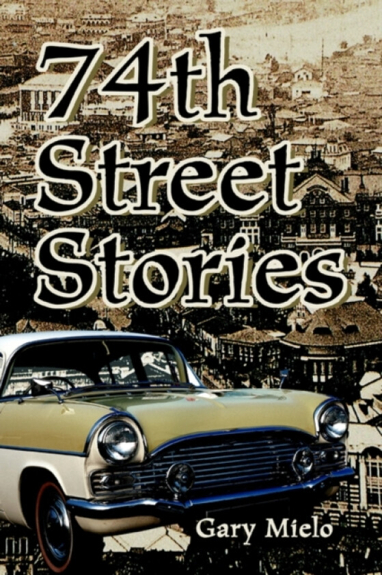 74th Street Stories av Gary Mielo (Paperback)
