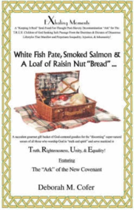 White Fish Pate, Smoked Salmon & a Loaf of Raisin Nut Bread ... av Deborah M Cofer (Paperback)
