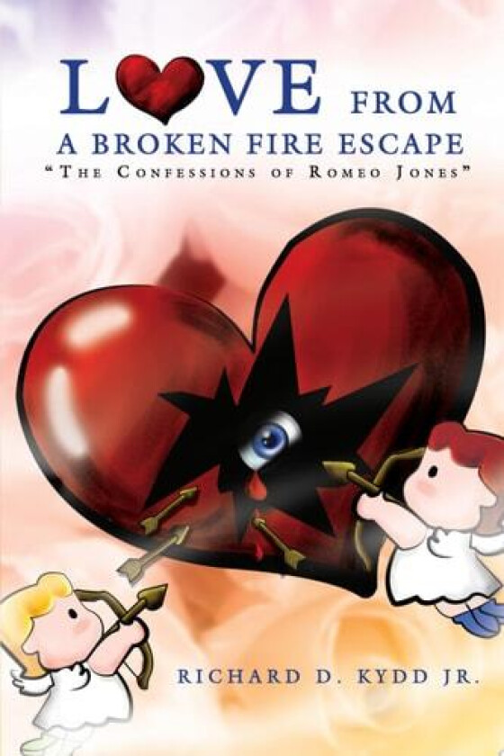 Love from a Broken Fire Escape av Richard D Jr Kydd (Paperback)