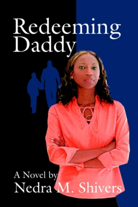 Redeeming Daddy av Nedra M Shivers (Paperback)